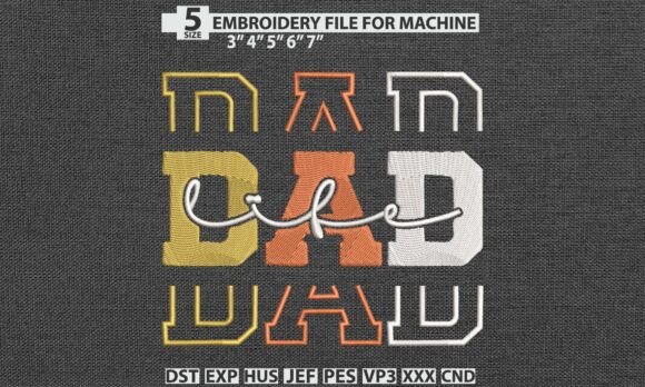 Dad Life Embroidery Pattern DST PES File