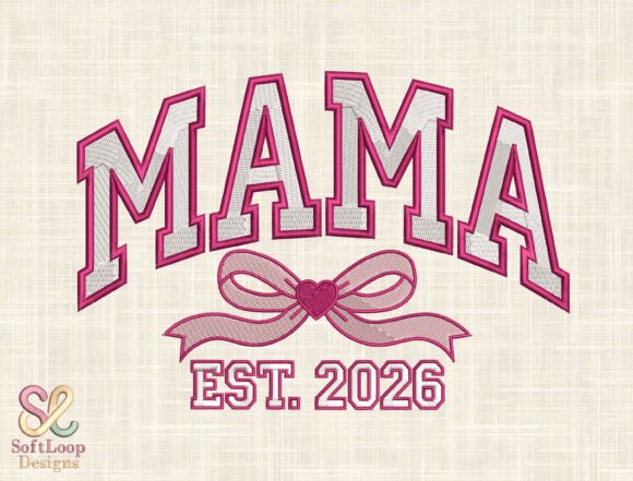 Mama EST 2026 Embroidery Design